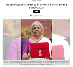 Press coverage by Industry Leaders React to FM Nirmala Sitharaman's Budget 2024